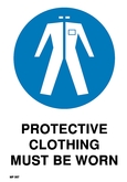 Mandatory - Protective Clothing Must be Worn